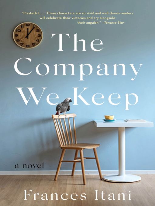 Title details for The Company We Keep by Frances Itani - Available